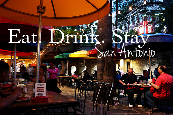 Eat. Drink. Stay. San Antonio